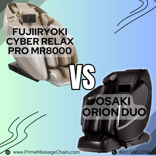 Fujiiryoki Cyber Relax Pro MR8000 vs Osaki Orion Duo