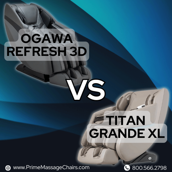 Ogawa Refresh 3D vs. Titan Grande XL