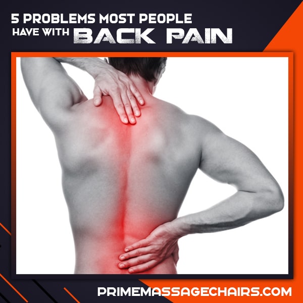 5 Problems Most People Have With Back Pain