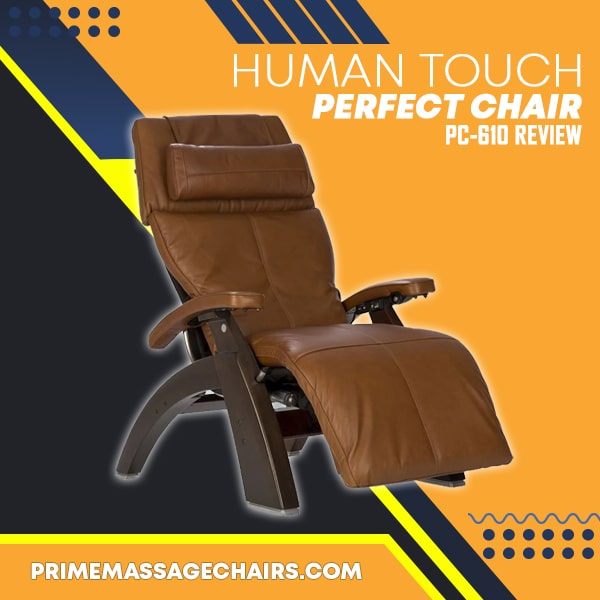 Human Touch Perfect Chair PC-610 Review