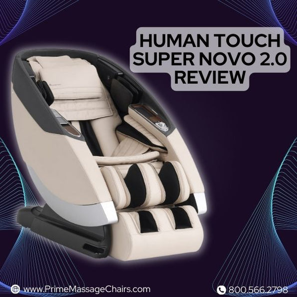 Human Touch Super Novo 2.0 Massage Chair Review Prime Massage Chairs