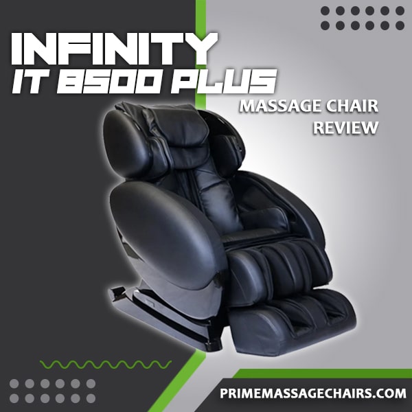 Infinity IT-8500 Plus Massage Chair Review