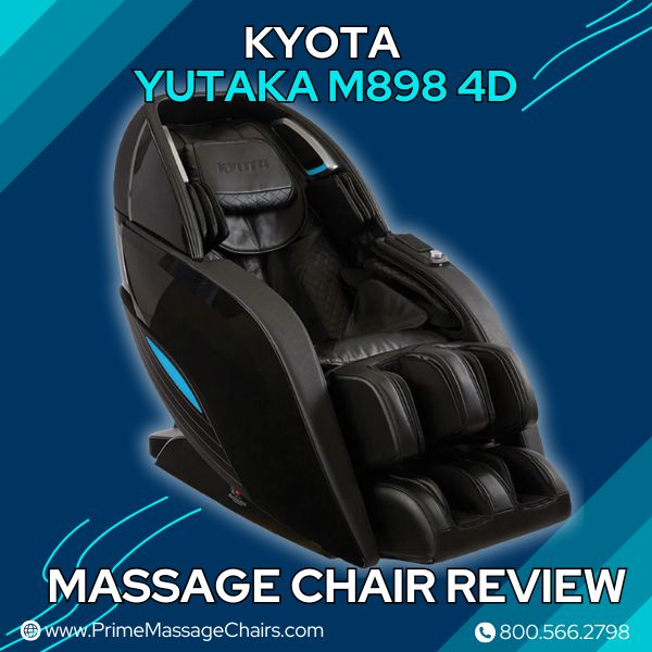 Kyota Yutaka M898 4D Massage Chair Review — Prime Massage Chairs