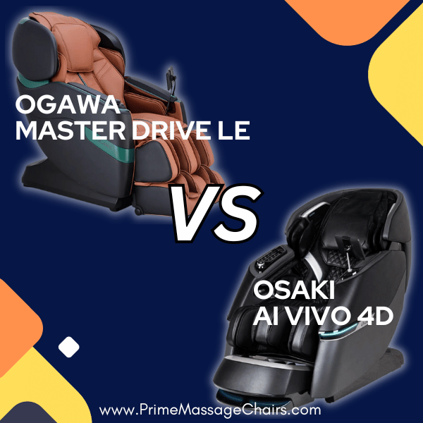 Massage Chair Comparison: Ogawa Master Drive LE vs Osaki AI Vivo 4D