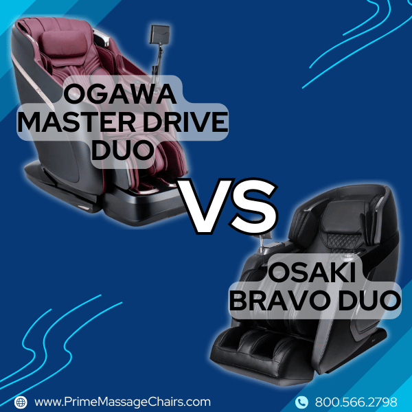 Massage Chair Comparison: Ogawa Master Drive Duo vs Osaki Bravo Duo