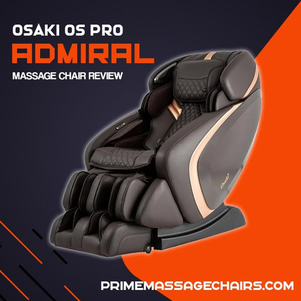 Osaki OS Pro Admiral Massage Chair Review Prime Massage Chairs