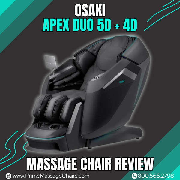 Osaki Apex Duo 5D + 4D Massage Chair Review