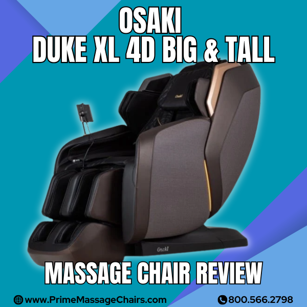 Osaki Duke XL 4D Big & Tall Massage Chair Review