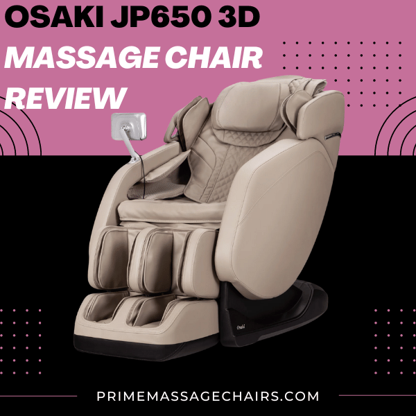 Osaki JP650 3D Massage Chair Review