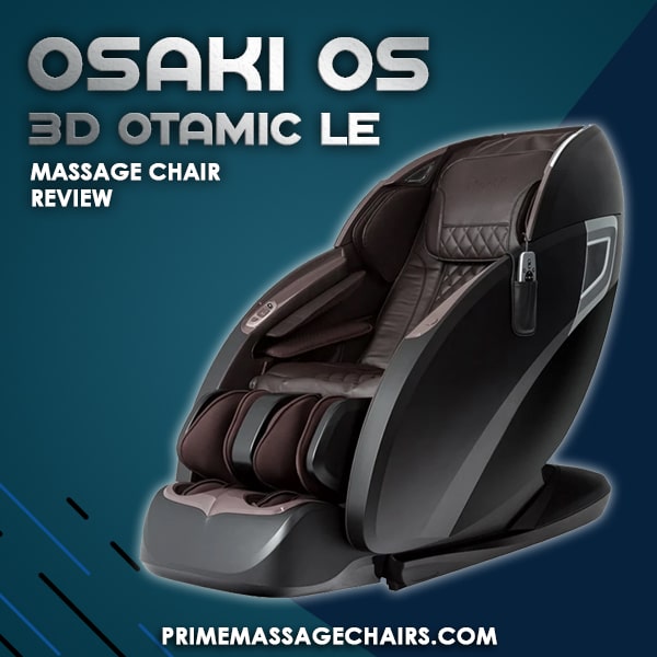 Osaki OS 3D Otamic LE Massage Chair Review