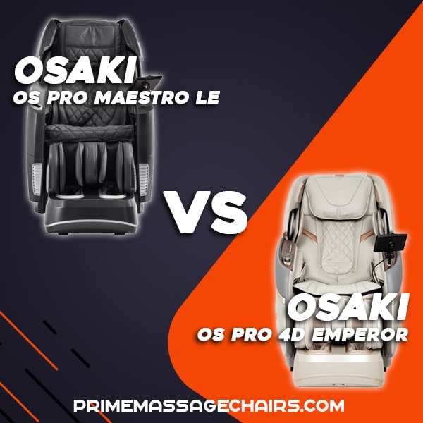 Massage Chair Comparison: Osaki OS Pro Maestro LE vs Osaki OS Pro 4D Emperor