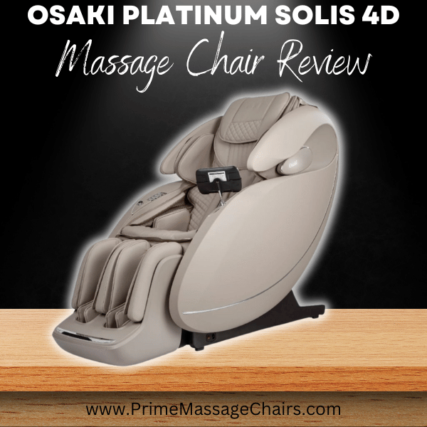 Osaki Platinum Solis 4D Massage Chair Review