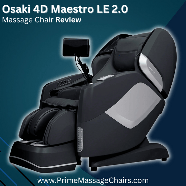 Osaki 4D Maestro LE 2.0 Massage Chair Review Prime Massage Chairs
