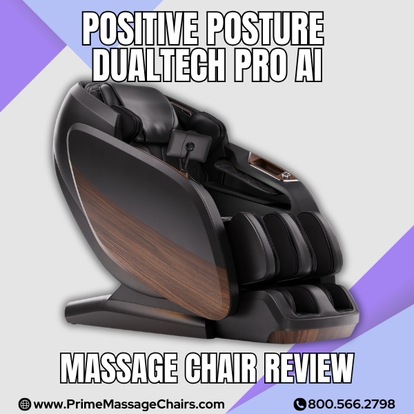 Positive Posture DualTech Pro AI Massage Chair Review