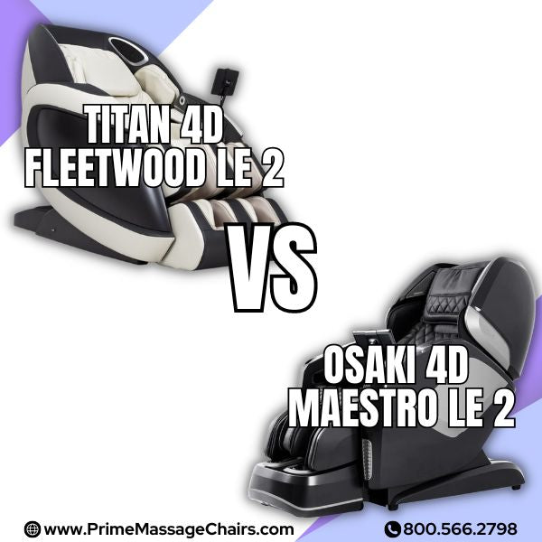 Titan Fleetwood LE 2 vs Osaki 4D Maestro LE 2