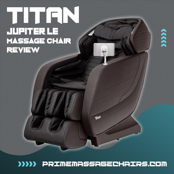 Titan Jupiter LE Massage Chair Review