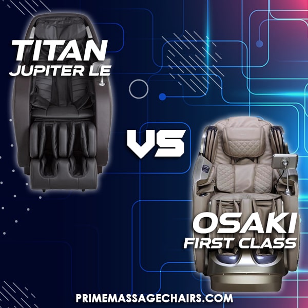 Titan Jupiter LE vs Osaki First Class Massage Chair Comparison