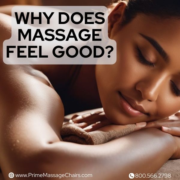 Why does massage feel good?