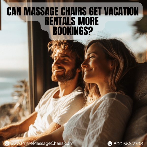 Can massage chairs get vacation rentals more bookings?