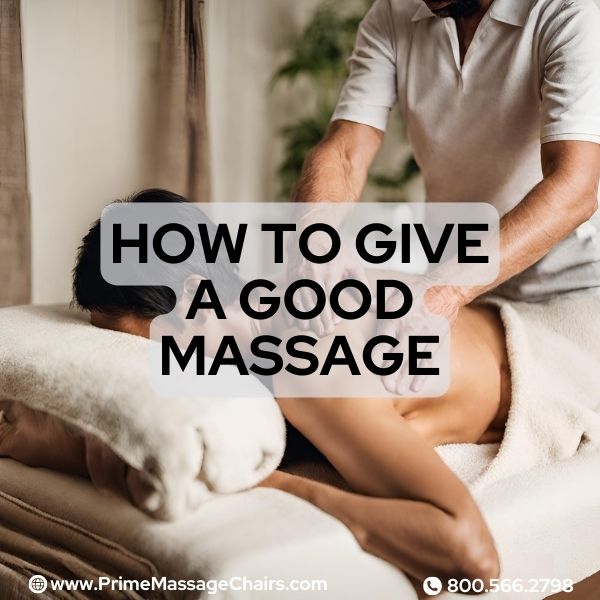 How to give a good massage.